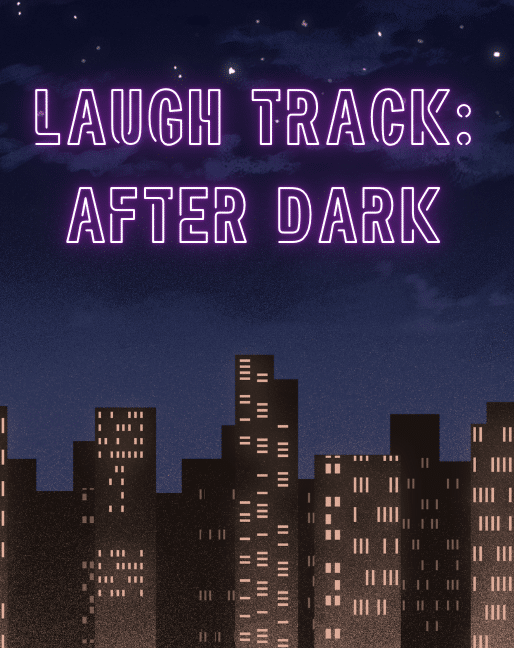 A city skyline at night with illuminated windows; above the buildings, “LAUGH TRACK: AFTER DARK” is written in glowing purple neon letters against a starry sky.